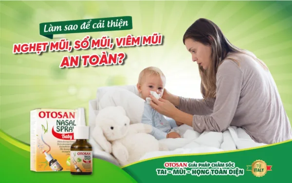 Bảo vệ gia đình khỏi viêm mũi an toàn cùng thương hiệu Otosan